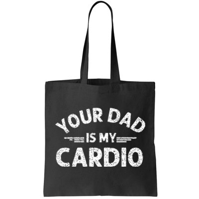 Your Dad Is My Cardio Shirts Fathers Day Womens Mens Tote Bag