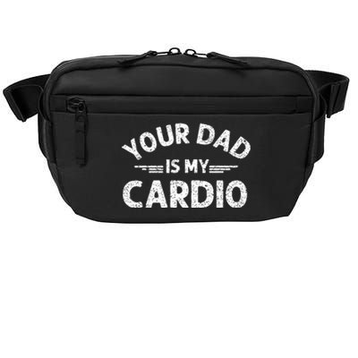 Your Dad Is My Cardio Shirts Fathers Day Womens Mens Crossbody Pack