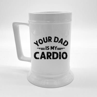 Your Dad Is My Cardio Shirts Fathers Day Womens Mens Beer Stein