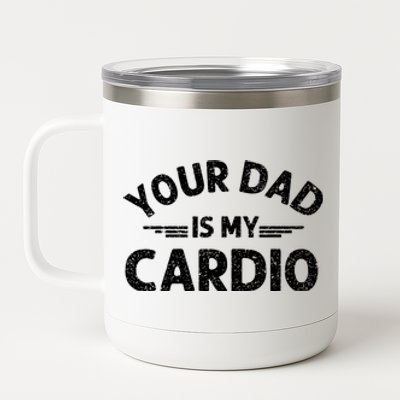 Your Dad Is My Cardio Shirts Fathers Day Womens Mens 12 oz Stainless Steel Tumbler Cup