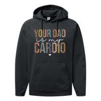 Your Dad Is My Cardio Leopard Funny father's day Performance Fleece Hoodie