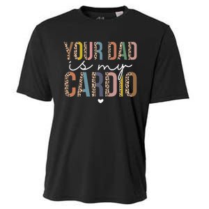 Your Dad Is My Cardio Leopard Funny father's day Cooling Performance Crew T-Shirt