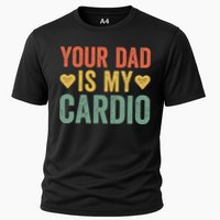 Your Dad Is My Cardio Cooling Performance Crew T-Shirt