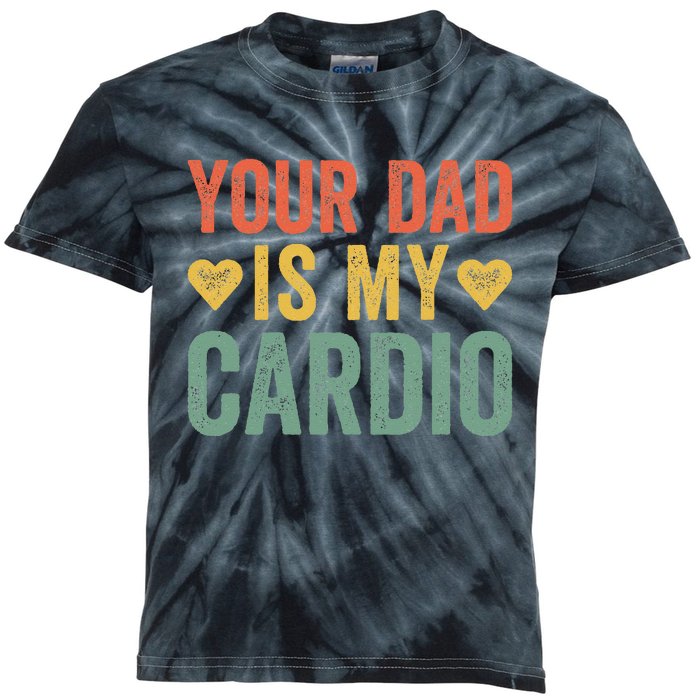 Your Dad Is My Cardio Kids Tie-Dye T-Shirt