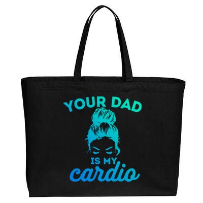 Your Dad Is My Cardio Gym Fitness Gift Cotton Canvas Jumbo Tote