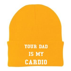 Your Dad Is My Cardio Funny Gift Knit Cap Winter Beanie