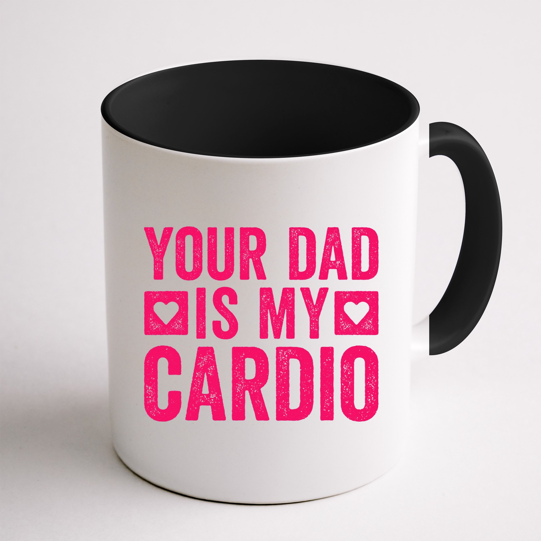 Your Dad Is My Cardio Mug