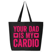 Your Dad Is My Cardio 25L Jumbo Tote
