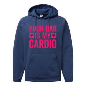 Your Dad Is My Cardio Performance Fleece Hoodie