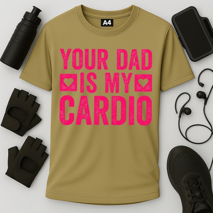 Your Dad Is My Cardio Cooling Performance Crew T-Shirt