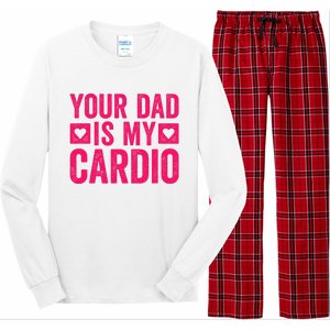 Your Dad Is My Cardio Long Sleeve Pajama Set