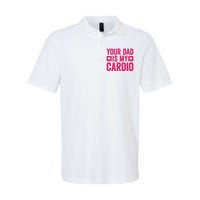 Your Dad Is My Cardio Softstyle Adult Sport Polo