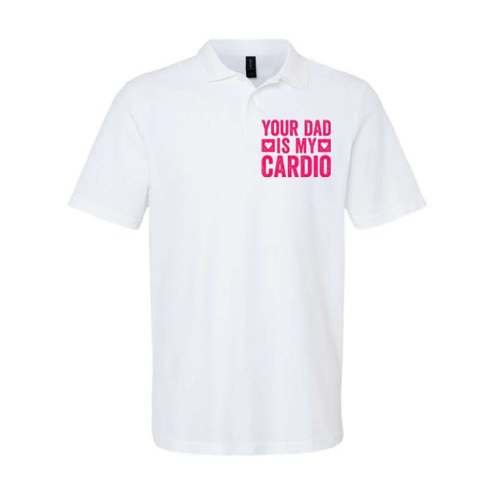 Your Dad Is My Cardio Softstyle Adult Sport Polo