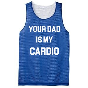 Your Dad Is My Cardio Meaningful Gift Mesh Reversible Basketball Jersey Tank