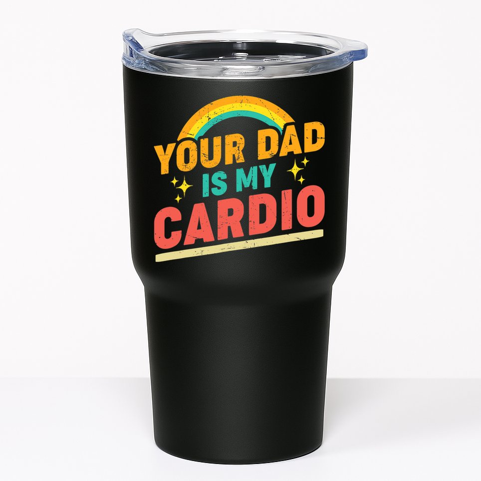 Your Dad Is My Cardio Vintage Rainbow Saying Sarcasm Gym Tumbler