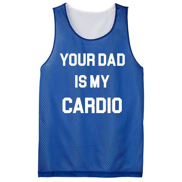 Your Dad Is My Cardio Gift Mesh Reversible Basketball Jersey Tank