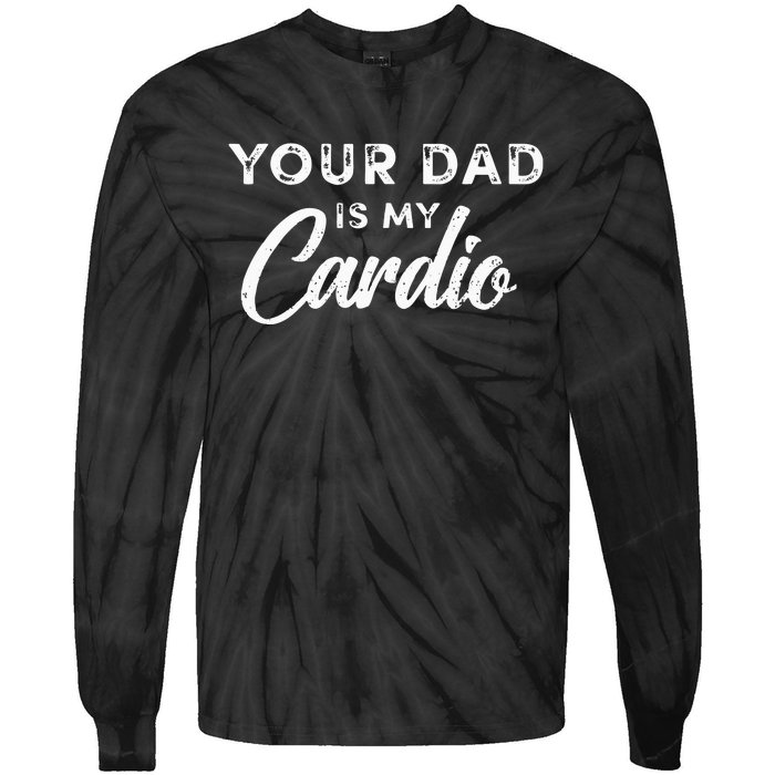 Your Dad Is My Cardio Fathers Day Kids Tie-Dye Long Sleeve Shirt