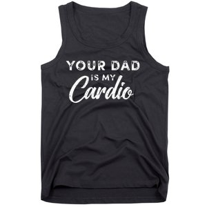 Your Dad Is My Cardio Fathers Day Kids Tank Top