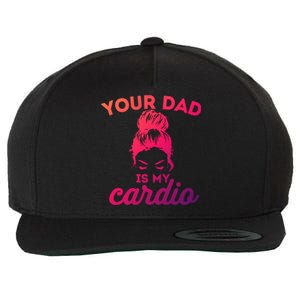 Your Dad Is My Cardio Gym Fitness Meaningful Gift Wool Snapback Cap