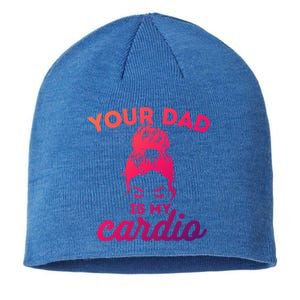 Your Dad Is My Cardio Gym Fitness Meaningful Gift Sustainable Beanie