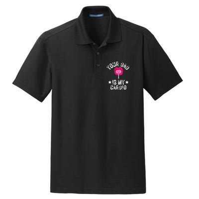 Your Dad Is My Cardio Funny Quotes Pun Humor Sarcasm Dry Zone Grid Polo