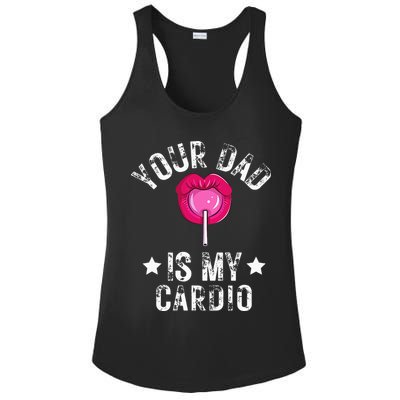 Your Dad Is My Cardio Funny Quotes Pun Humor Sarcasm Ladies PosiCharge Competitor Racerback Tank