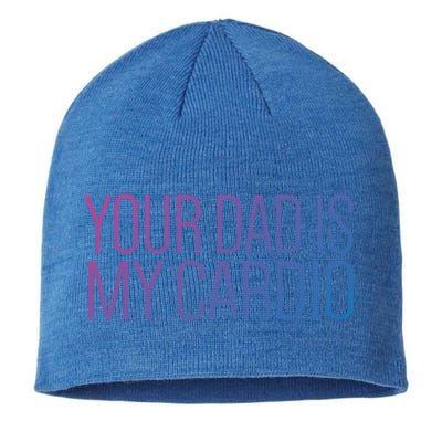 Your Dad Is My Cardio Relationship Funny Gym Workout Gift Sustainable Beanie