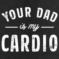 Your Dad Is My Cardio 7 Panel Mesh Trucker Snapback Hat