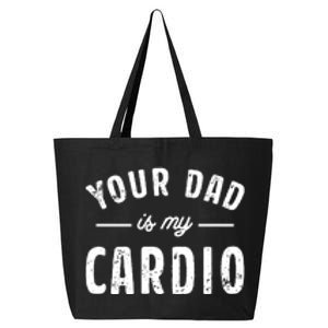 Your Dad Is My Cardio 25L Jumbo Tote