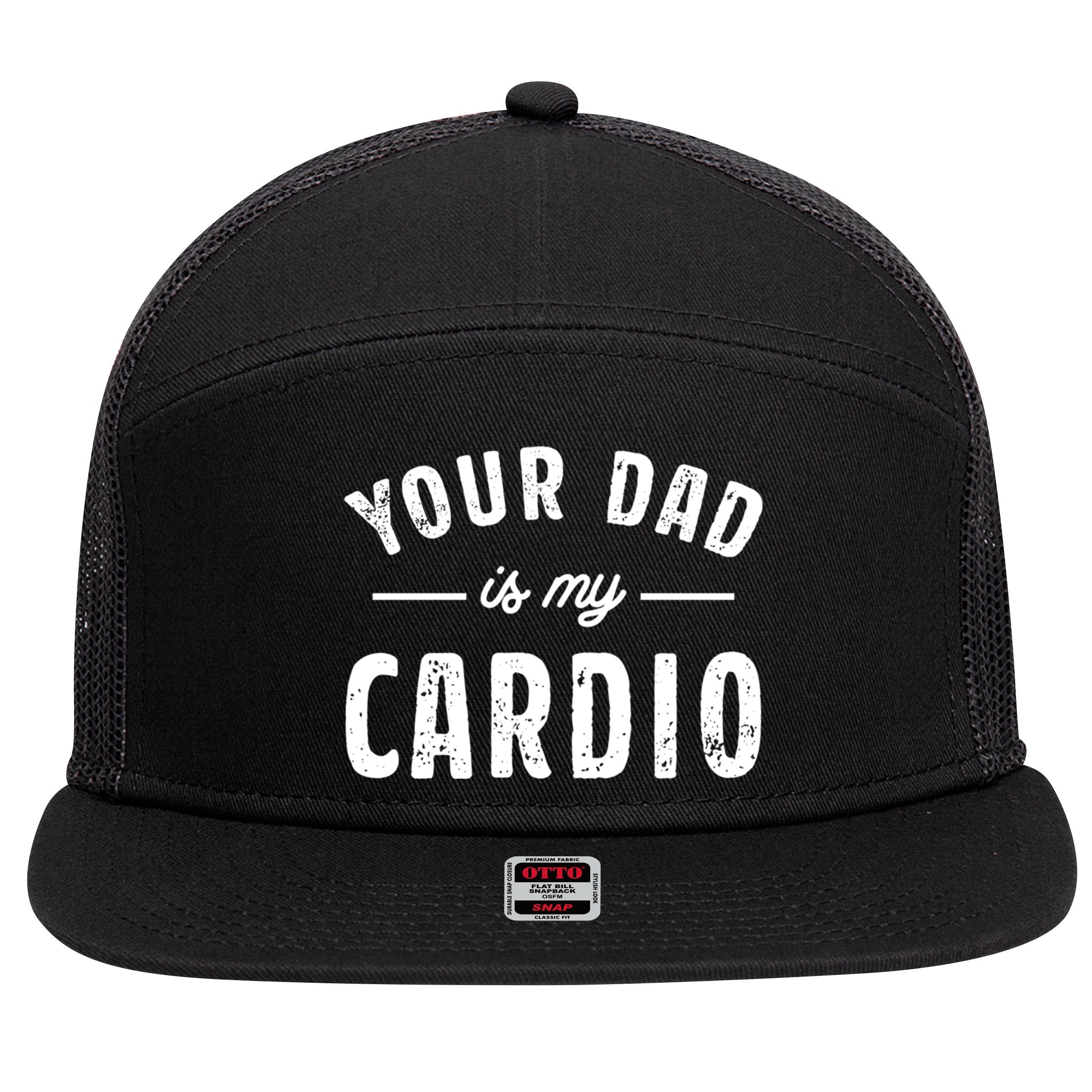 Your Dad Is My Cardio Meaningful Gift 7 Panel Mesh Trucker Snapback Hat