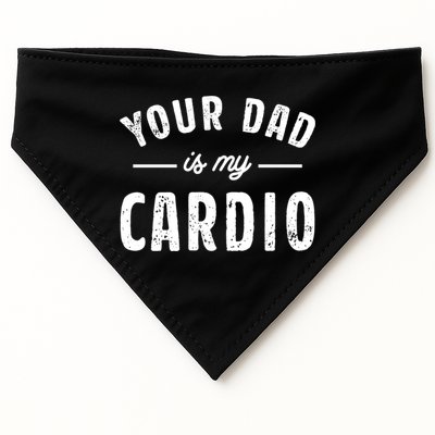 Your Dad Is My Cardio Meaningful Gift USA-Made Doggie Bandana