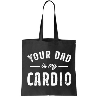 Your Dad Is My Cardio Meaningful Gift Bag
