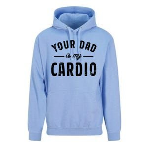 Your Dad Is My Cardio Meaningful Gift Unisex Surf Hoodie