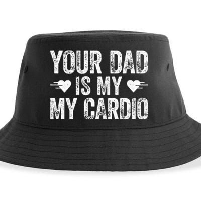 Your Dad Is My Cardio Sustainable Bucket Hat