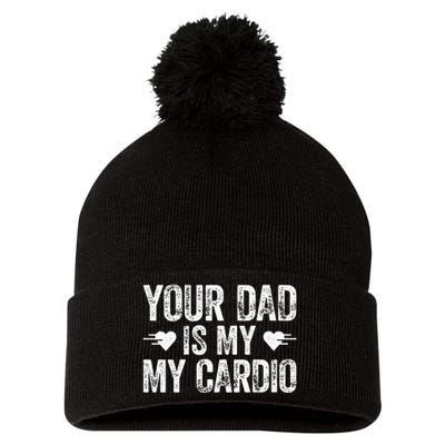 Your Dad Is My Cardio Pom Pom 12in Knit Beanie