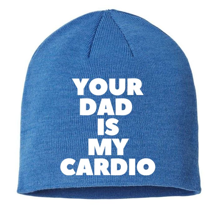 Your Dad Is My Cardio Funny Father Fitness Great Gift Sustainable Beanie