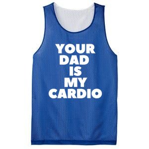 Your Dad Is My Cardio Funny Father Fitness Great Gift Mesh Reversible Basketball Jersey Tank