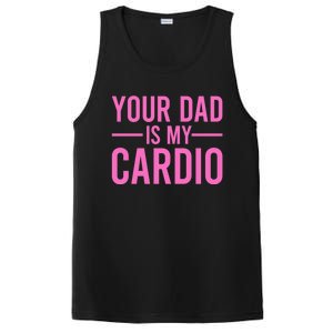 Your Dad Is My Cardio Funny Saying Gift PosiCharge Competitor Tank