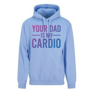 Your Dad Is My Cardio Funny Saying Gift Unisex Surf Hoodie