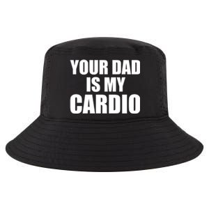 You Dad Is My Cardio Cool Comfort Performance Bucket Hat