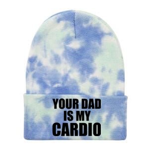 You Dad Is My Cardio Tie Dye 12in Knit Beanie