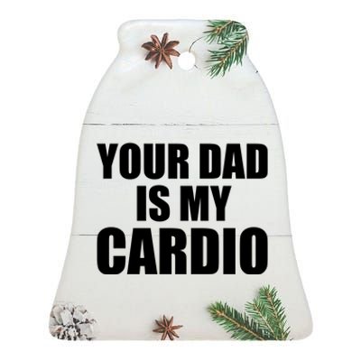 You Dad Is My Cardio Ceramic Bell Ornament