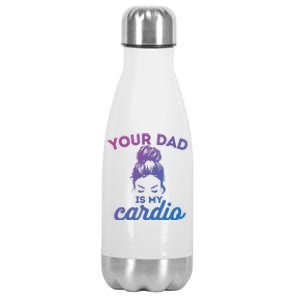 Your Dad Is My Cardio Gym Fitness Meaningful Gift Stainless Steel Insulated Water Bottle