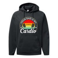 Your Dad Is My Cardio Funny Sarcastic Performance Fleece Hoodie