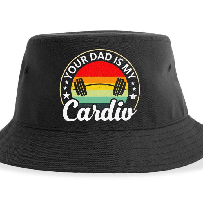 Your Dad Is My Cardio Funny Sarcastic Sustainable Bucket Hat