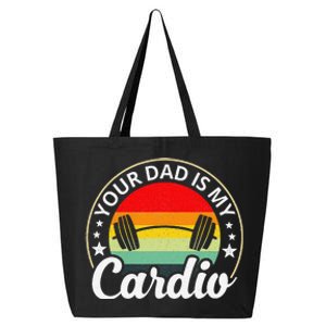 Your Dad Is My Cardio Funny Sarcastic 25L Jumbo Tote