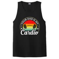 Your Dad Is My Cardio Funny Sarcastic PosiCharge Competitor Tank