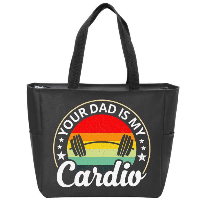 Your Dad Is My Cardio Funny Sarcastic Zip Tote Bag