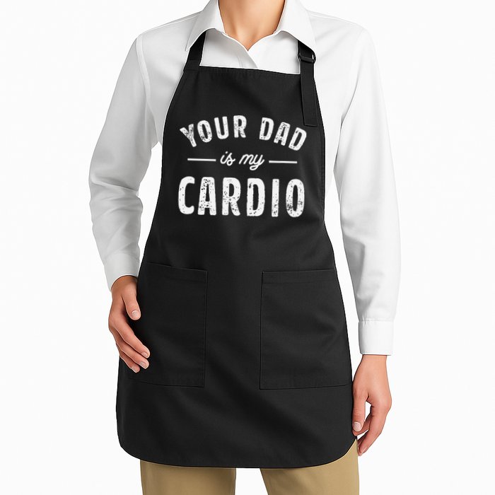 Your Dad Is My Cardio Apron