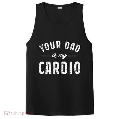 Your Dad Is My Cardio PosiCharge Competitor Tank